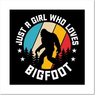 Just A Girl Who Loves Bigfoot Posters and Art